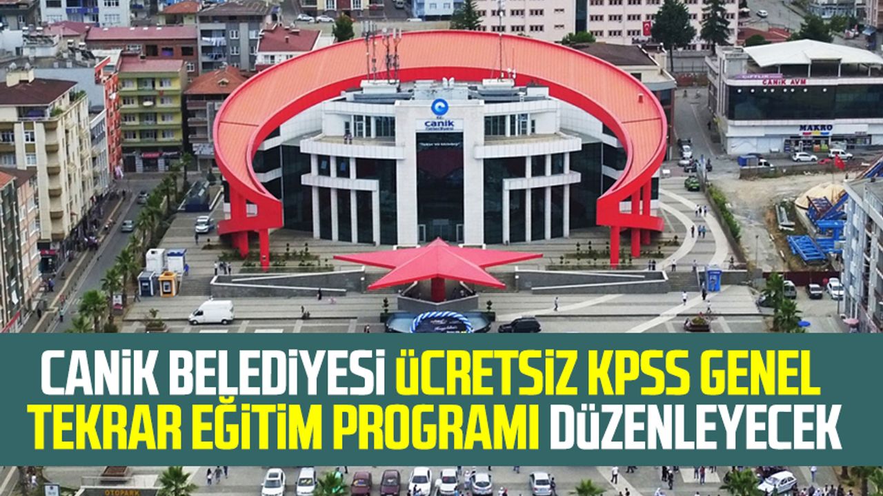 Canik Belediyesi ücretsiz KPSS genel tekrar eğitim programı düzenleyecek