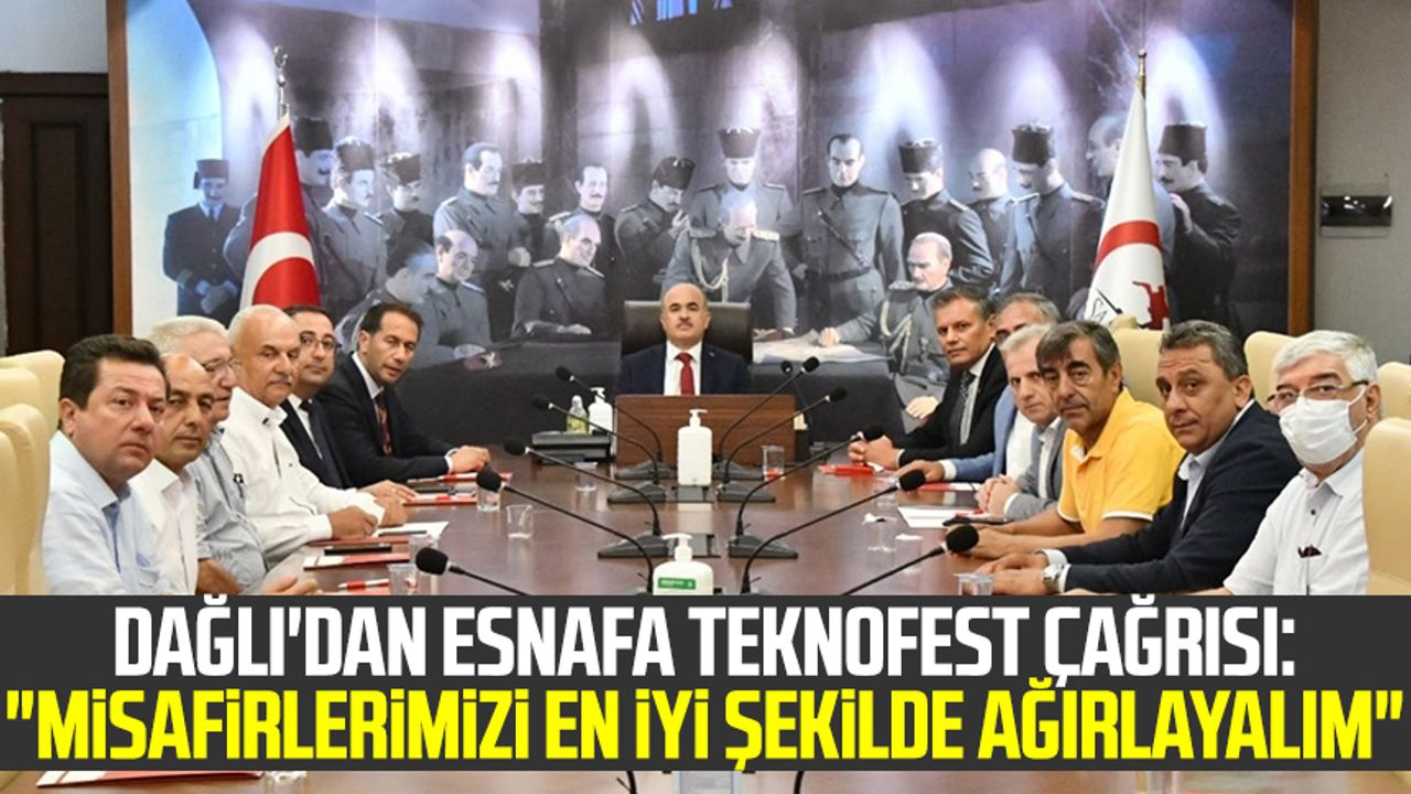 Samsun Valisi Zülkif Dağlı'dan esnafa TEKNOFEST çağrısı: "Misafirlerimizi en iyi şekilde ağırlayalım"
