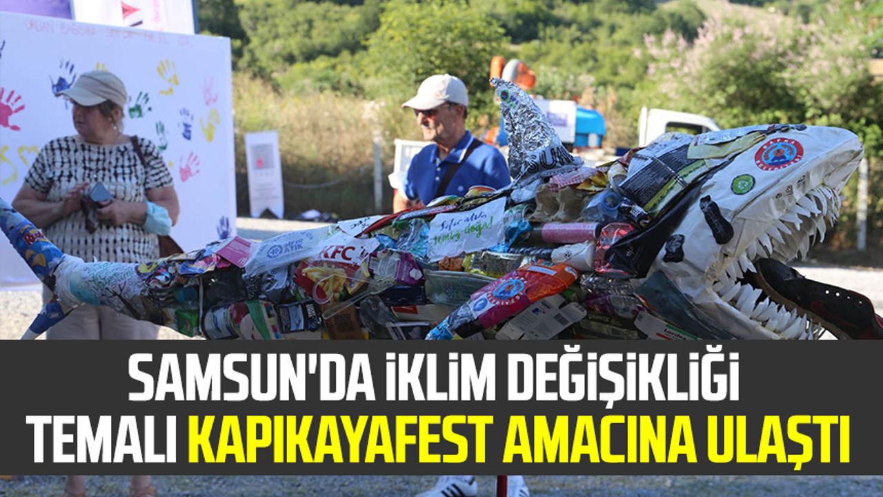 Samsun'da iklim değişikliği temalı Kapıkayafest amacına ulaştı