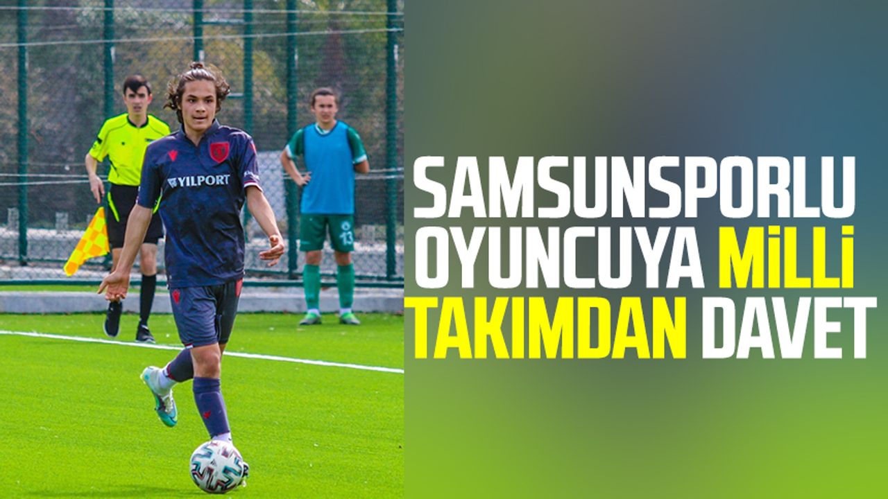 Samsunspor haberleri | Samsunsporlu oyuncuya milli takımdan davet
