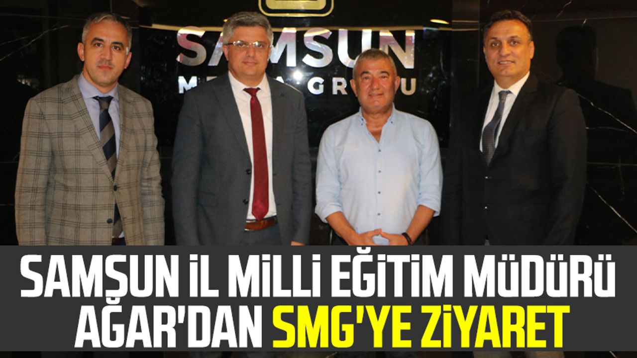 Samsun İl Milli Eğitim Müdürü Dr. Murat Ağar'dan SMG'ye ziyaret