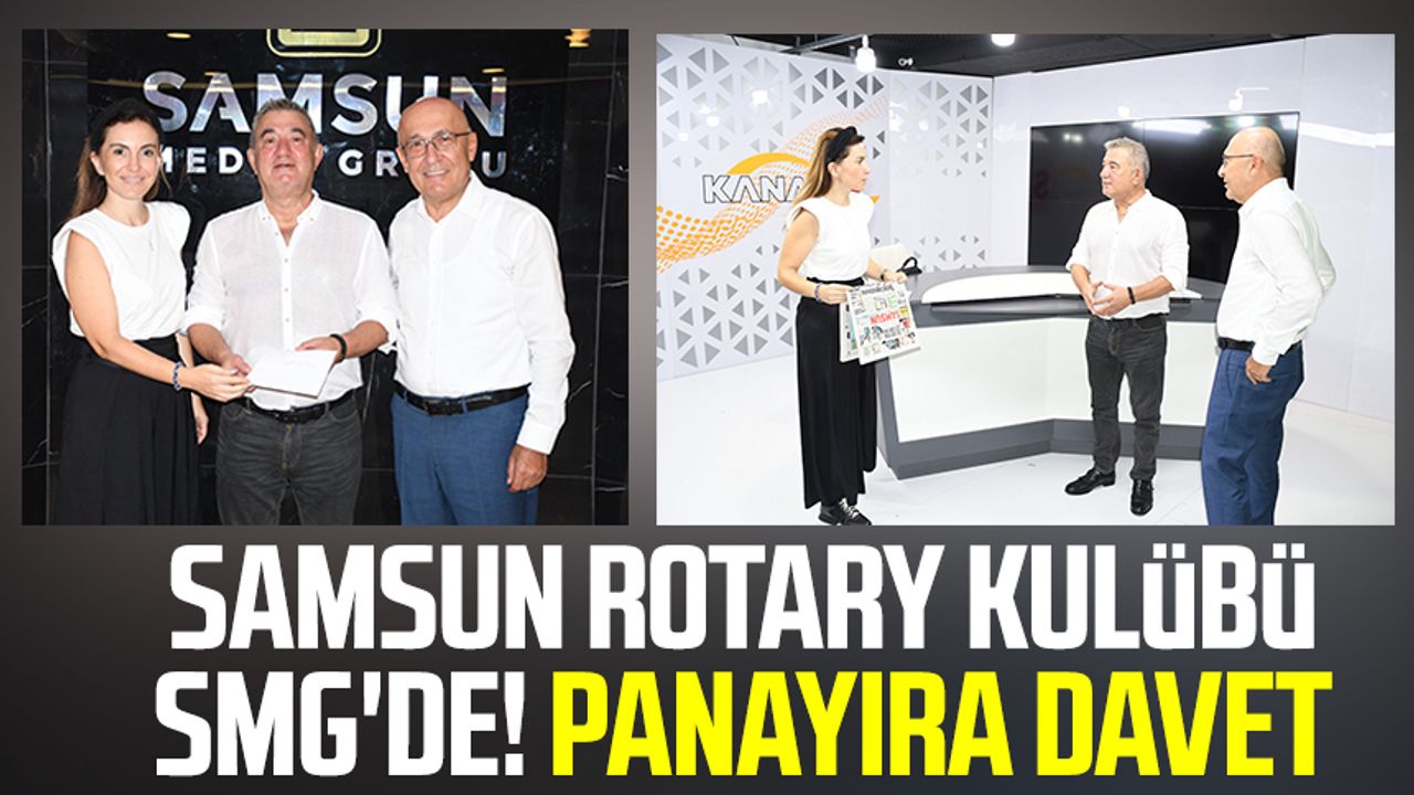 Samsun Rotary Kulübü SMG'de! Panayıra davet