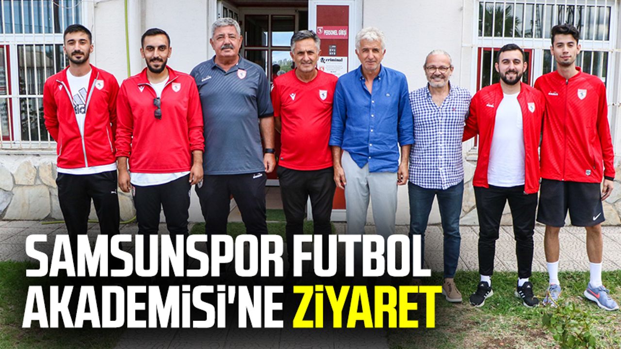Samsunspor Futbol Akademisi'ne ziyaret 