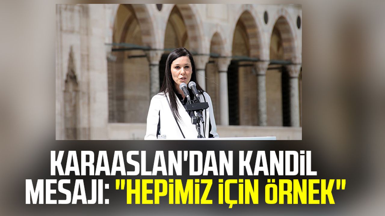 Samsun Milletvekili Çiğdem Karaaslan'dan Mevlit Kandili mesajı: "Hepimiz için örnek"