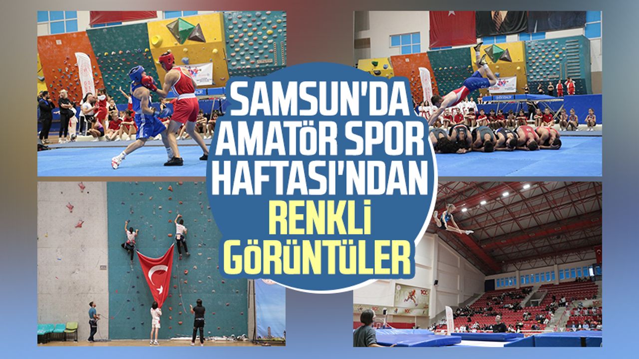 Samsun'da Amatör Spor Haftası'ndan renkli görüntüler 
