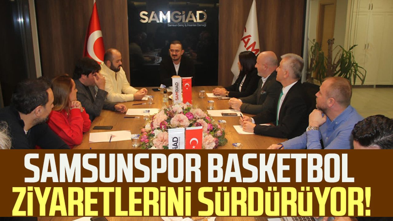 Samsunspor Basketbol ziyaretlerini sürdürüyor!