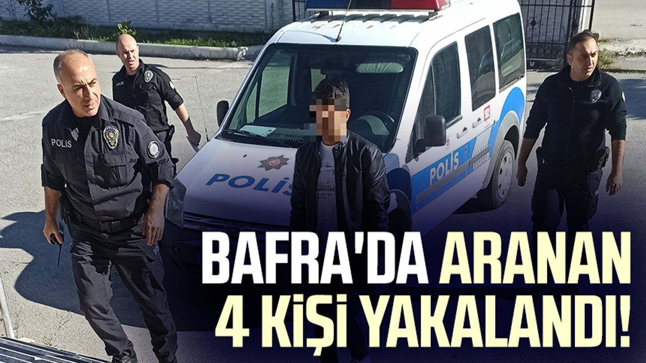 Bafra'da aranan 4 kişi yakalandı!