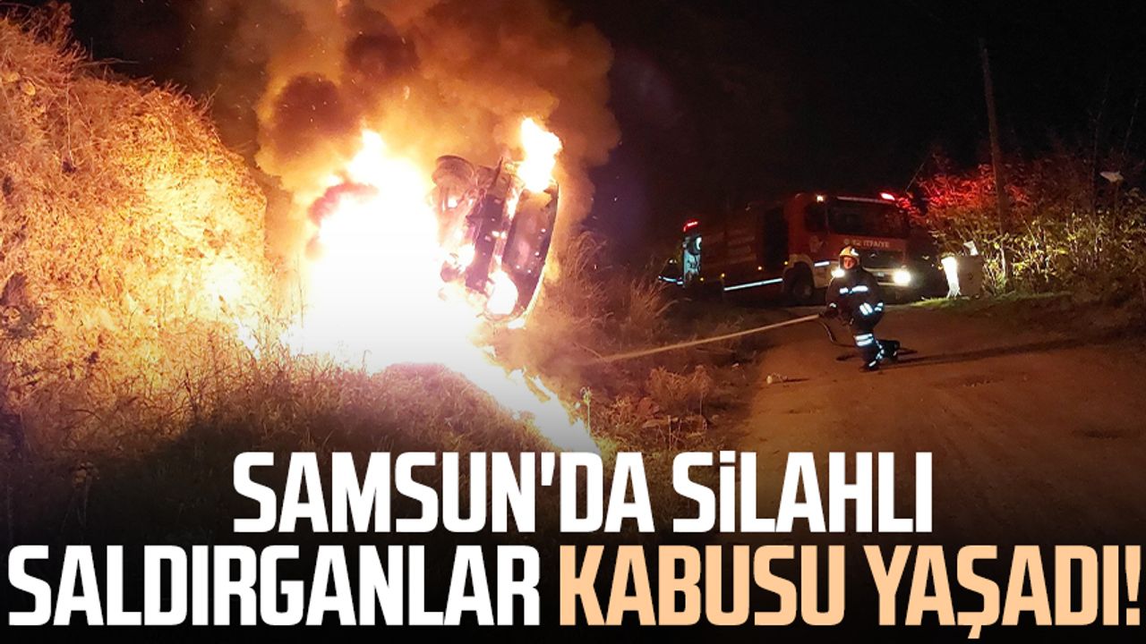 Samsun'da silahlı saldırganlar kabusu yaşadı!