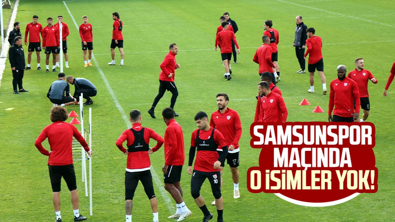 Ankara Keçiörengücü -Samsunspor maçında o isimler yok!