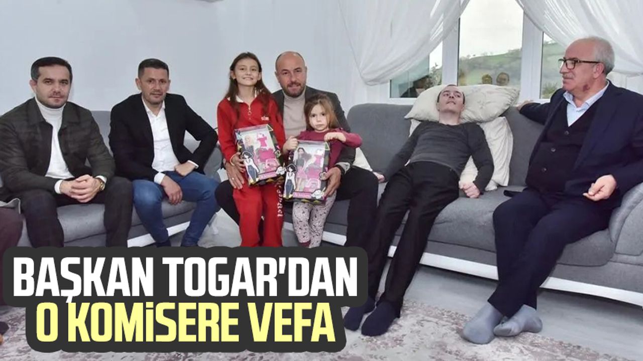 Tekkeköy Belediye Başkanı Hasan Togar'dan o komisere vefa