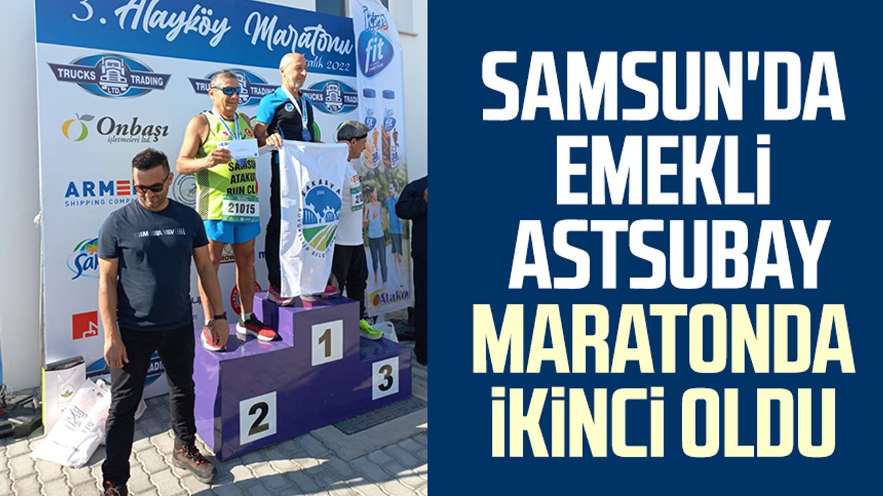 Samsun'da emekli astsubay maratonda ikinci oldu 