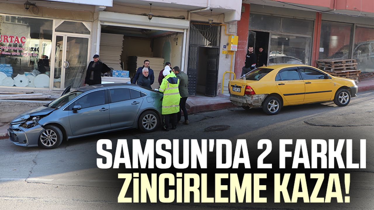 Samsun'da 2 farklı zincirleme kaza!