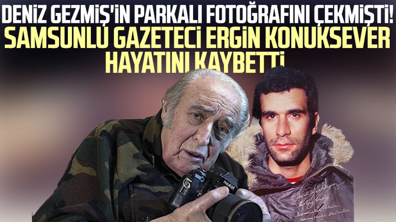 Deniz Gezmiş'in parkalı fotoğrafını çekmişti! Samsunlu gazeteci Ergin Konuksever hayatını kaybetti