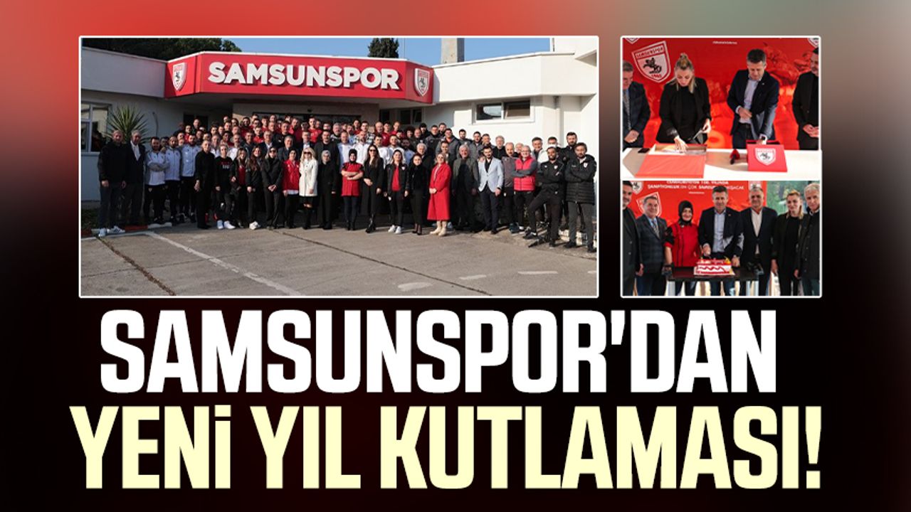 Samsunspor'dan yeni yıl kutlaması!