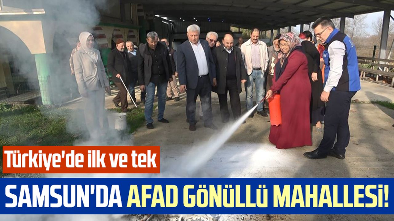 Samsun'da AFAD gönüllü mahallesi! Türkiye'de ilk ve tek