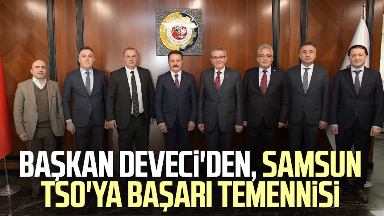 Atakum Belediye Başkanı Cemil Deveci'den, Samsun TSO'ya başarı temennisi