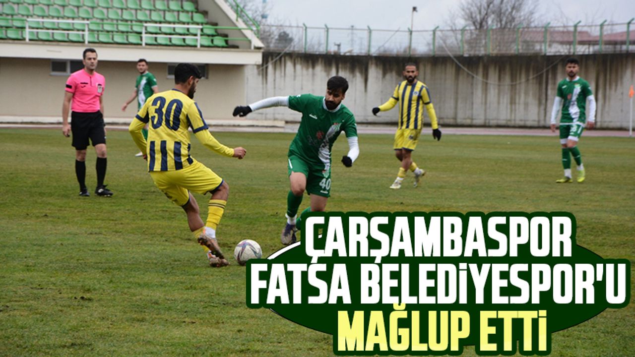 Çarşambaspor, Fatsa Belediyespor'u mağlup etti