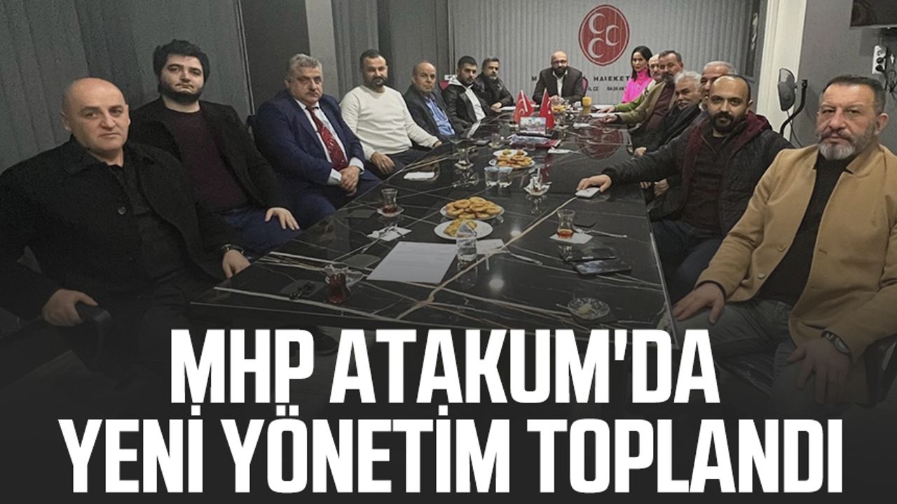 MHP Atakum'da yeni yönetim toplandı