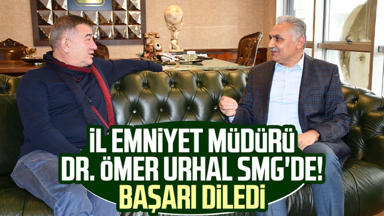 Samsun İl Emniyet Müdürü Dr. Ömer Urhal SMG'de! Başarı diledi
