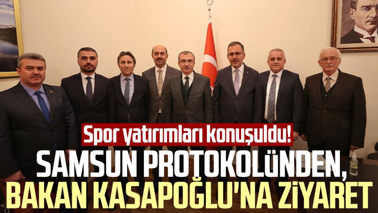 Spor yatırımları konuşuldu! Samsun protokolünden, Gençlik ve Spor Bakanı Dr. Mehmet Kasapoğlu'na ziyaret
