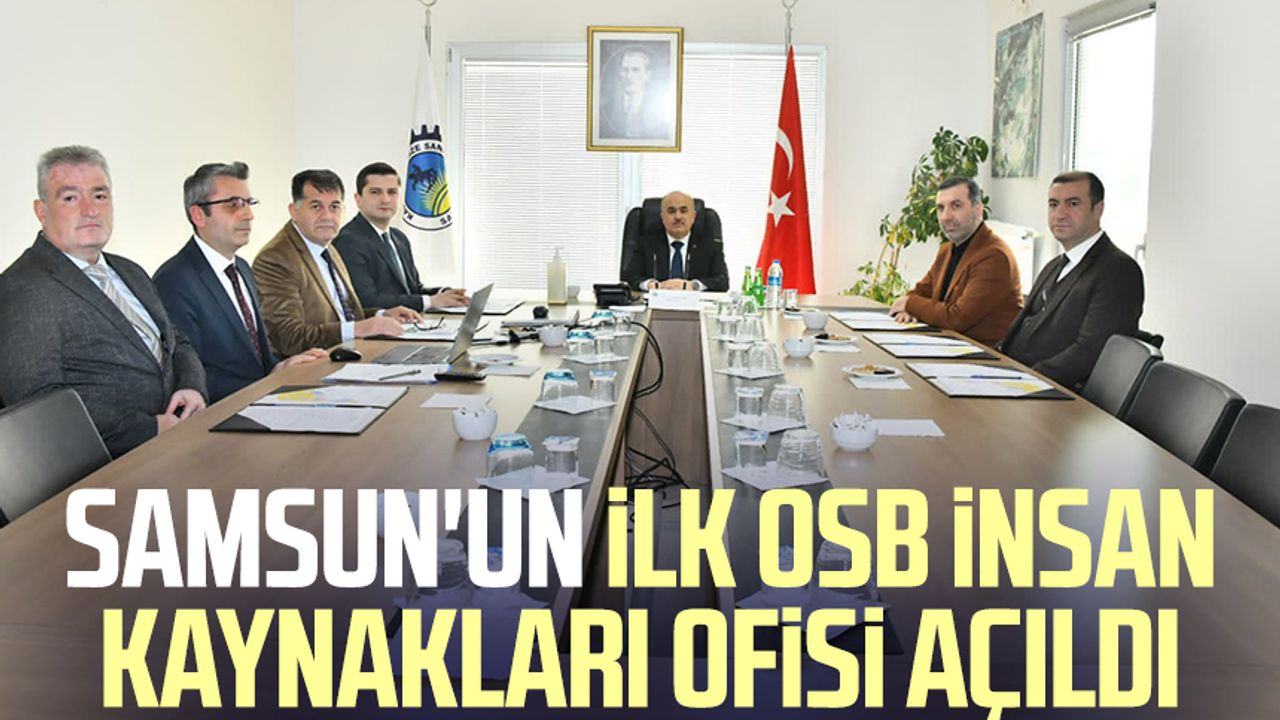 Samsun'un ilk OSB insan kaynakları ofisi açıldı