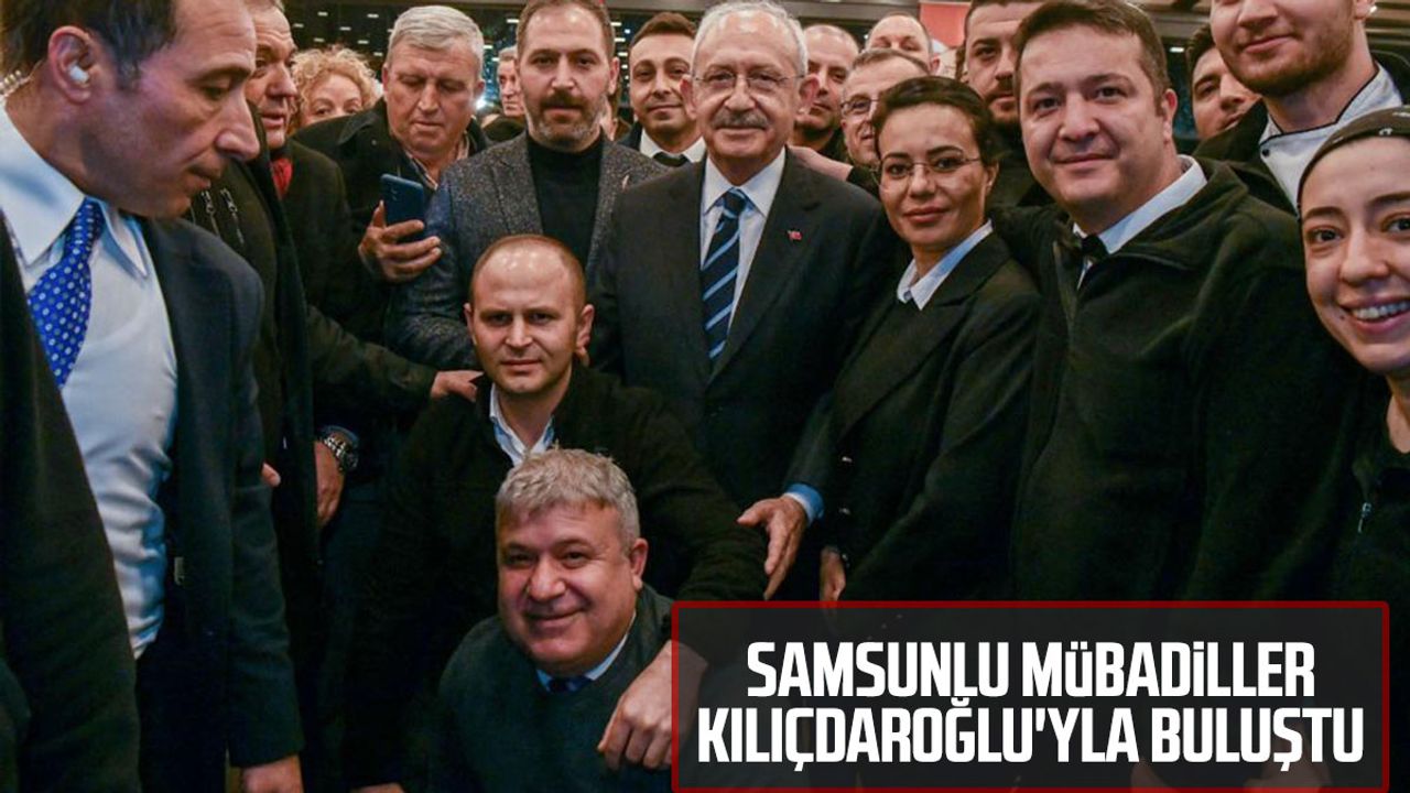 Samsunlu mübadiller Kılıçdaroğlu'yla buluştu