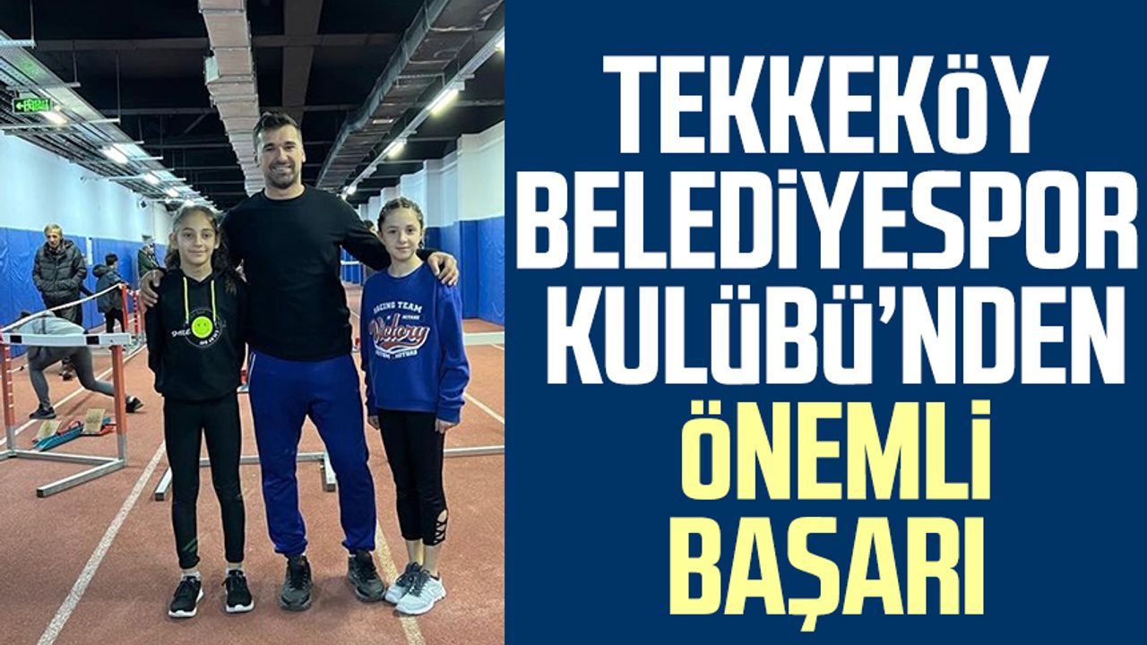 Tekkeköy Belediyespor Kulübü'nden önemli başarı 