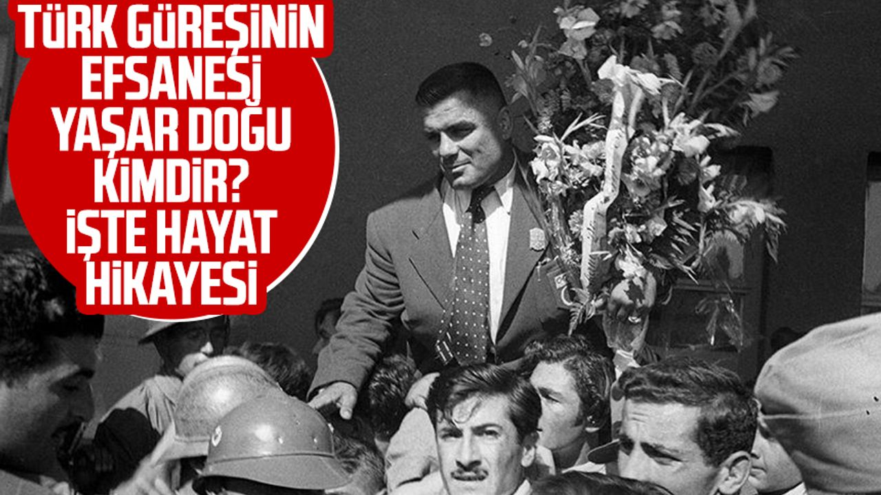Türk güreşinin efsanesi Samsunlu Yaşar Doğu kimdir? İşte hayat hikayesi