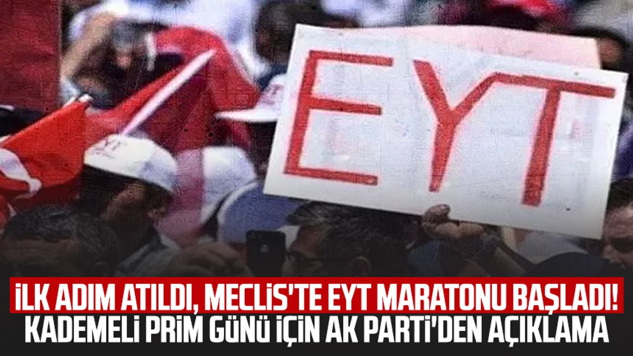 Meclis'te EYT maratonu başladı! Kademeli prim günü için AK Parti'den açıklama