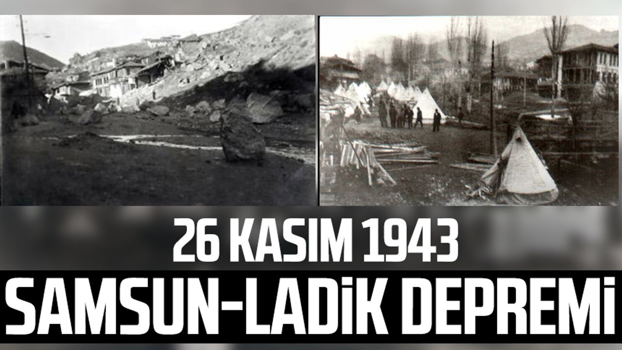 Samsun'da Ladik depremi kaç büyüklüğünde olmuştu? Kaç kişi hayatını kaybetmişti?