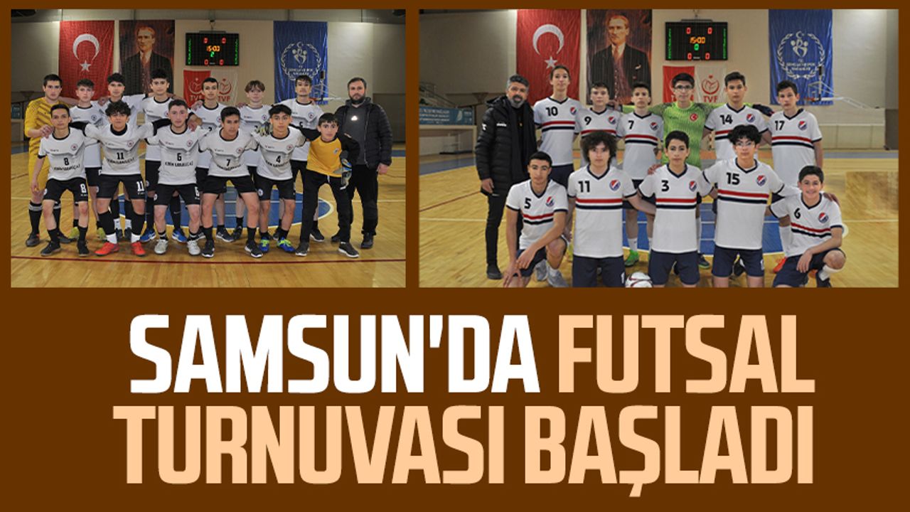 Samsun'da Futsal Turnuvası başladı 