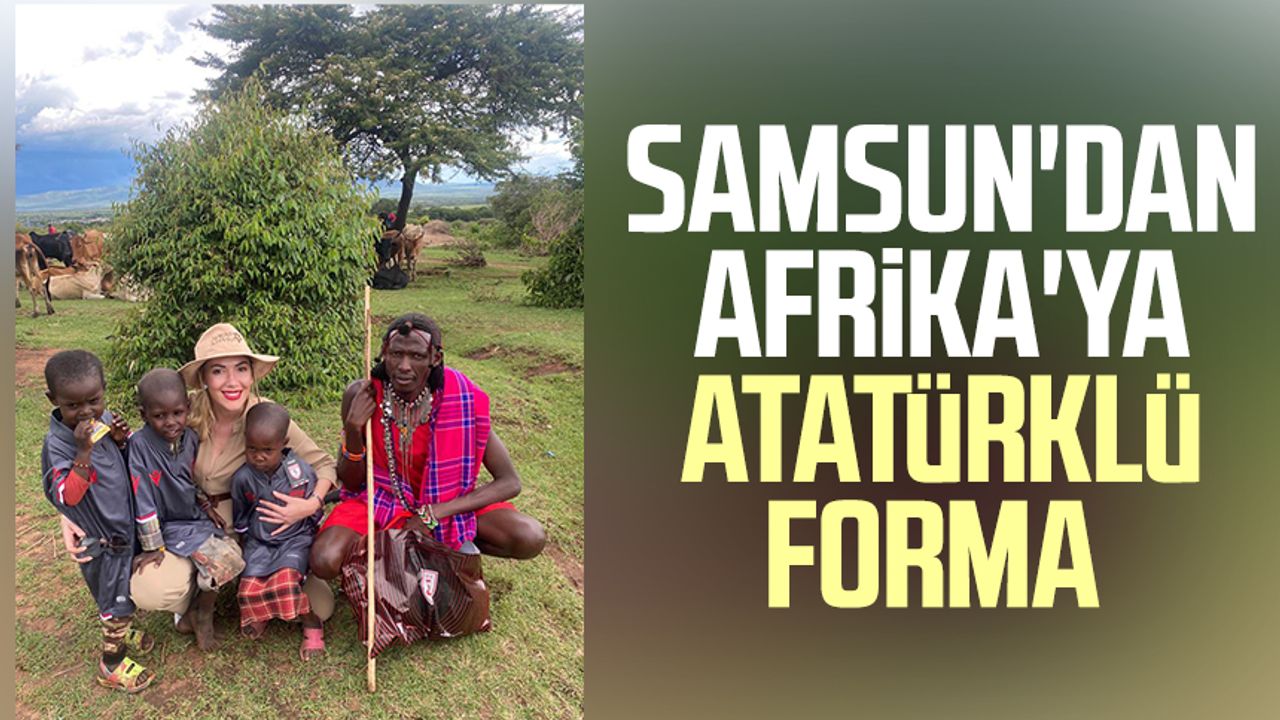 Samsun'dan Afrika'ya Atatürklü forma 