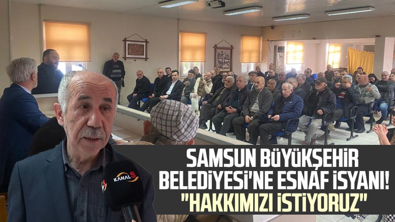 Samsun Büyükşehir Belediyesi'ne esnaf isyanı! "Hakkımızı istiyoruz"