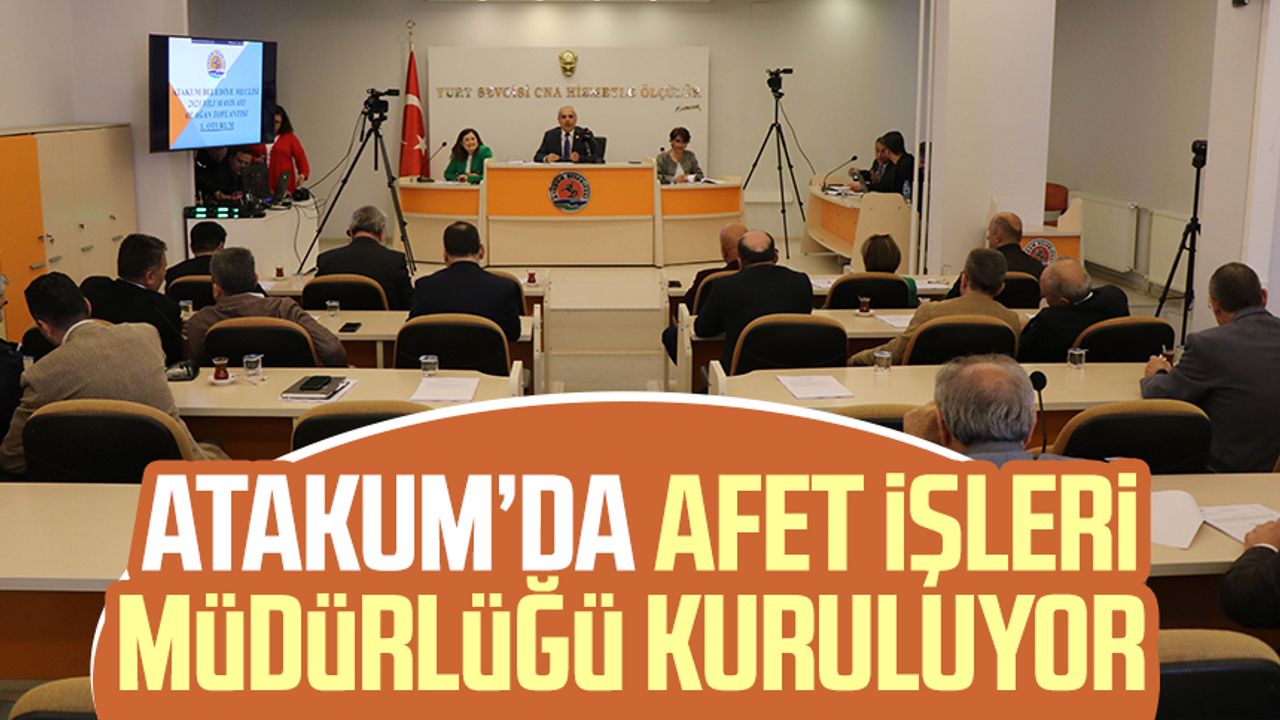 Atakum Belediye Meclisi Mayıs ayı toplantısında kabul edildi: Atakum’da Afet İşleri Müdürlüğü kuruluyor