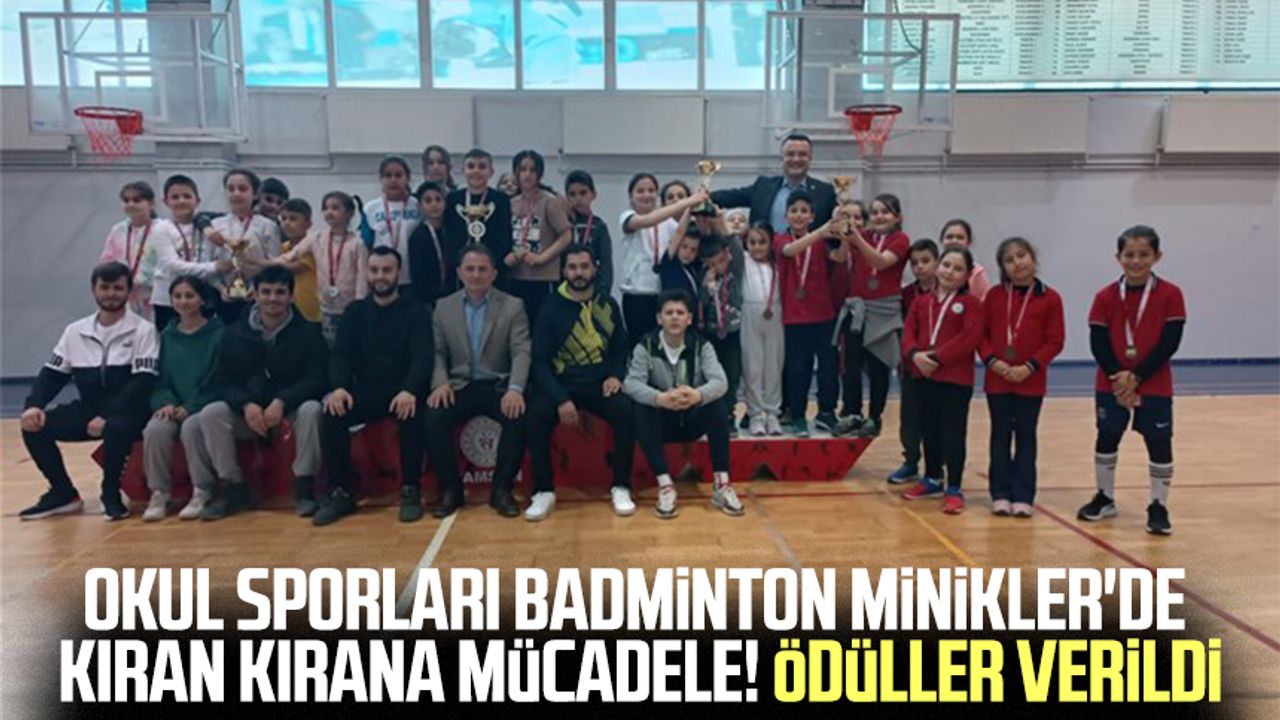 Okul Sporları Badminton Minikler'de kıran kırana mücadele! Ödüller verildi