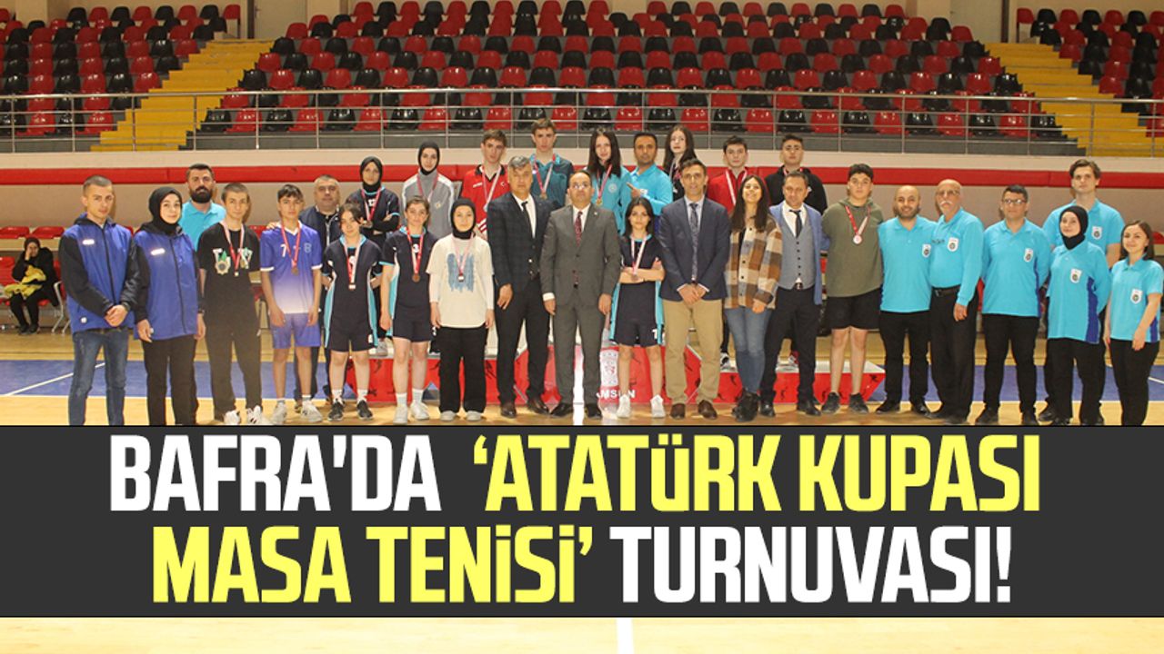 Bafra'da 19 Mayıs Atatürk Kupası Masa Tenisi Turnuvası!