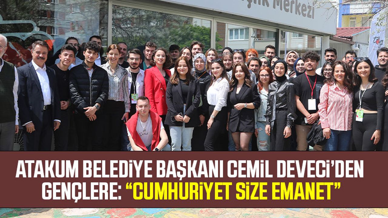 Atakum Belediye Başkanı Cemil Deveci’den gençlere: “Cumhuriyet size emanet”