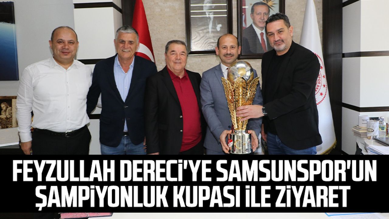Feyzullah Dereci'ye Samsunspor'un şampiyonluk kupası ile ziyaret 