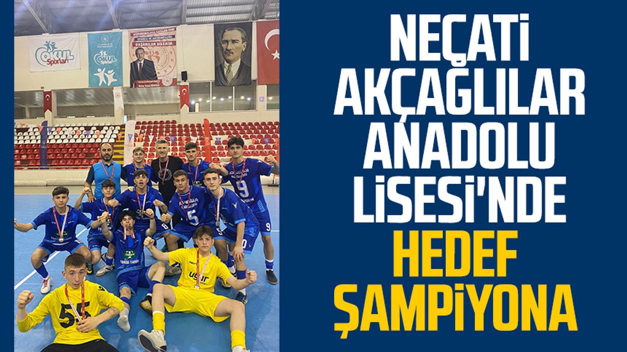 Necati Akçağlılar Anadolu Lisesi'nde hedef şampiyona 