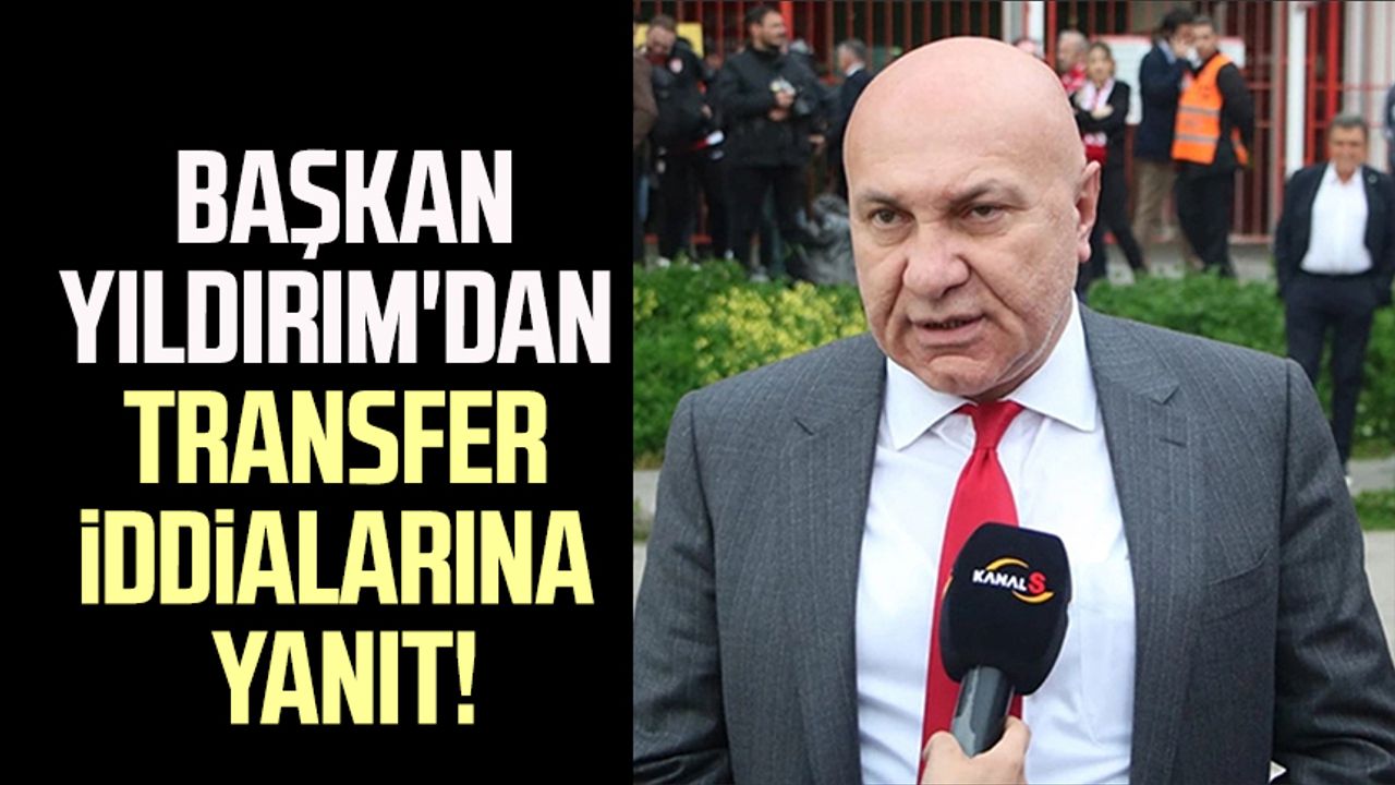 Samsunspor Kulübü Başkanı Yüksel Yıldırım'dan transfer iddialarına yanıt!