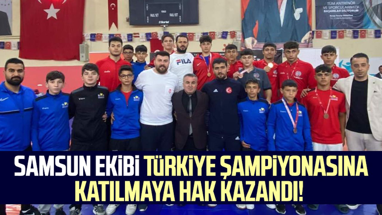 Samsun ekibi Türkiye Şampiyonasına katılmaya hak kazandı!