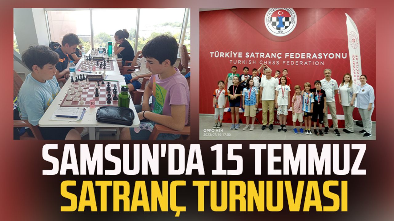 Samsun'da 15 Temmuz Satranç Turnuvası 