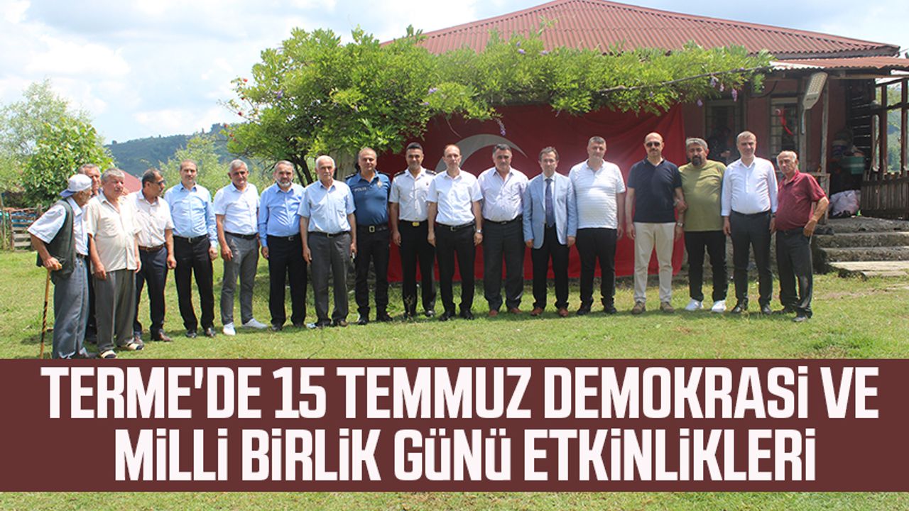 Terme'de 15 Temmuz Demokrasi ve Milli Birlik Günü etkinlikleri