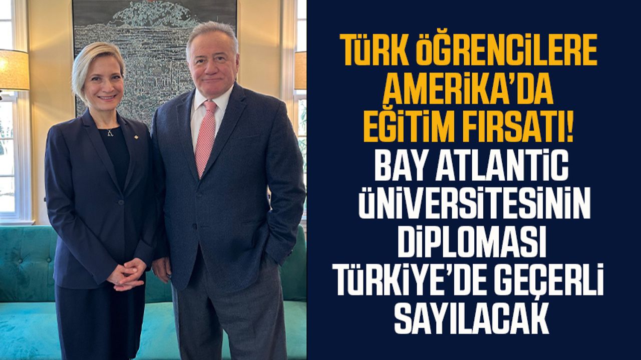 Türk öğrencilere Amerika’da eğitim fırsatı! Bay Atlantic Üniversitesinin diploması Türkiye’de geçerli sayılacak