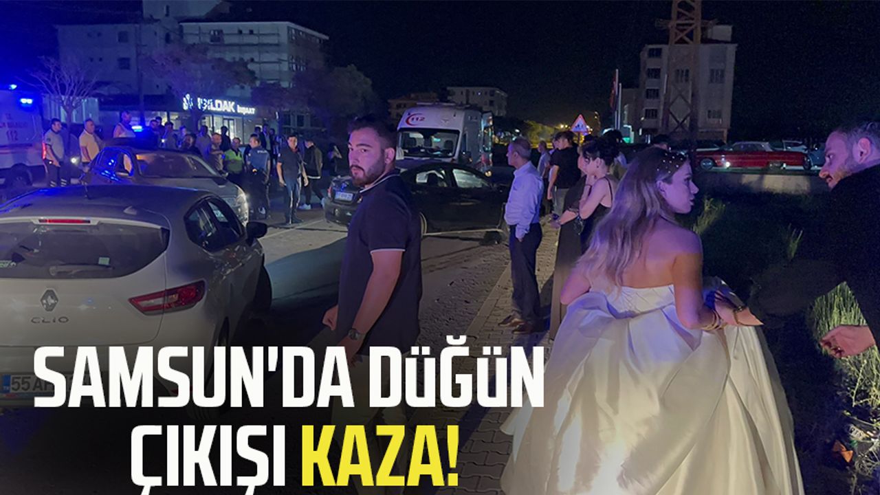 Samsun'da düğün çıkışı kaza!