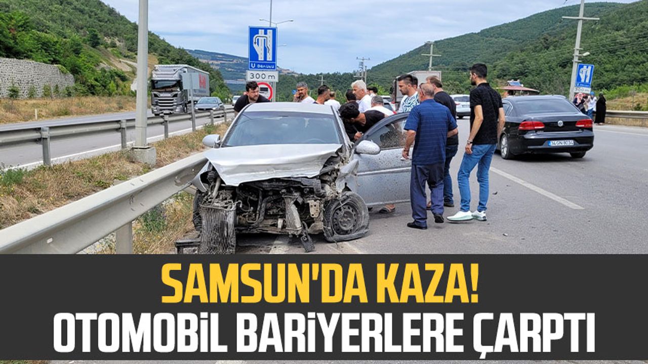 Samsun'da kaza! Otomobil bariyerlere çarptı