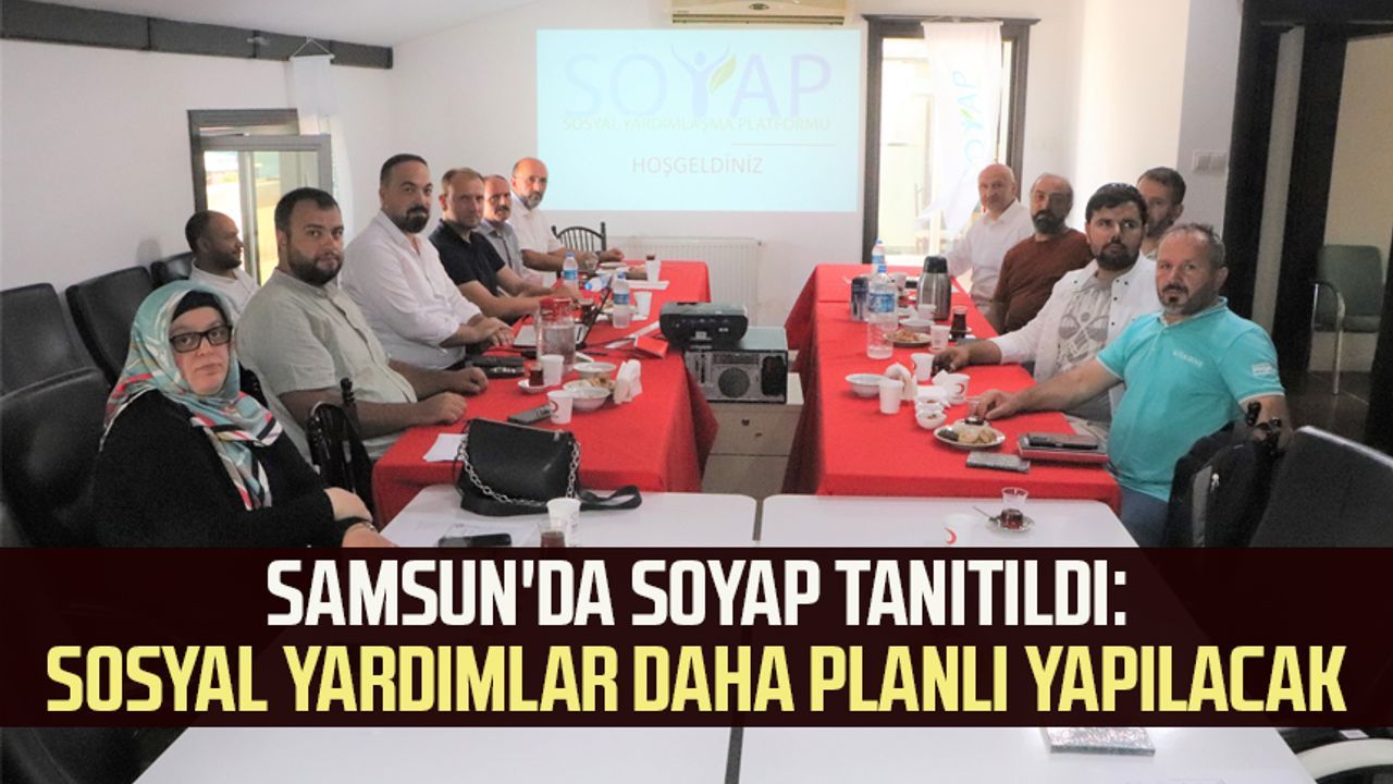 Samsun'da SOYAP tanıtıldı: Sosyal yardımlar daha planlı yapılacak