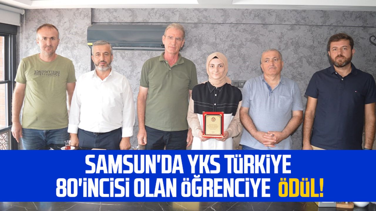 Samsun'da YKS Türkiye 80'incisi olan öğrenciye ödül!