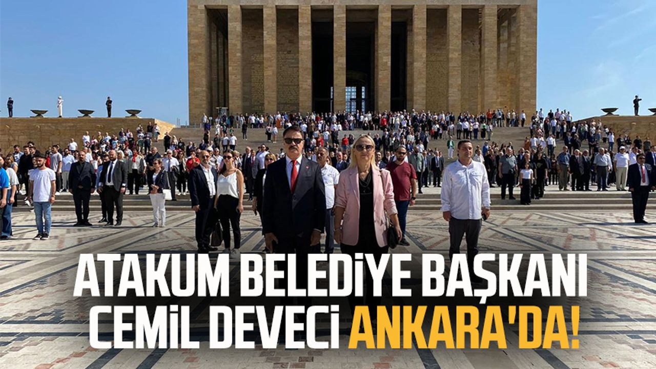 Atakum Belediye Başkanı Cemil Deveci Ankara'da!