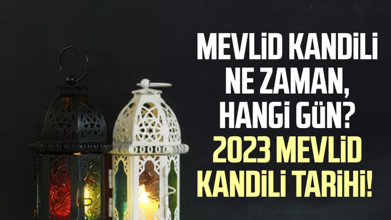 mevlid kandili ne zaman hangi gün 2023 mevlid kandili tarihi